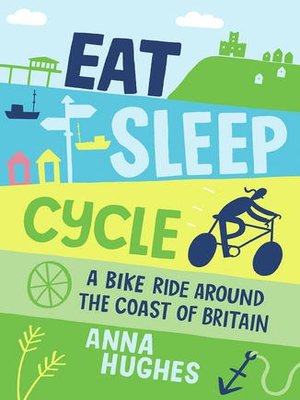 cover image of Eat, Sleep, Cycle: a bike ride around the coast of Britain